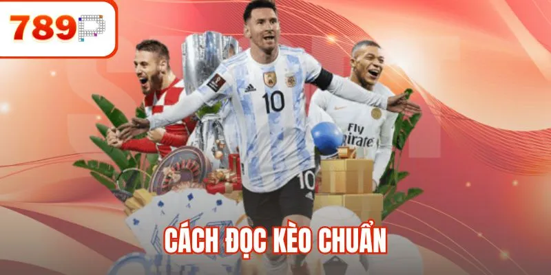 Cách đọc kèo chuẩn