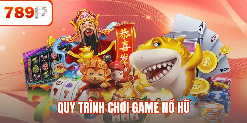 Quy trình chơi game chuẩn